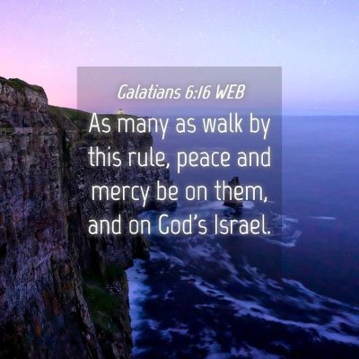 Picture 04 - Galatians 6:16 WEB - As many as walk by this rule, peace and mercy be - Bible Verse Picture