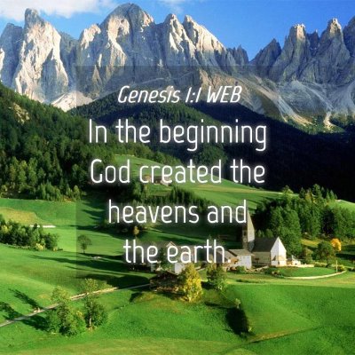 Picture 04 - Genesis 1:1 WEB - In the beginning God created the heavens and the - Bible Verse Picture