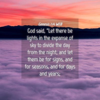 Picture 04 - Genesis 1:14 WEB - God said, 
