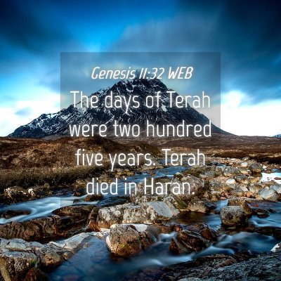 Picture 04 - Genesis 11:32 WEB - The days of Terah were two hundred five years. - Bible Verse Picture