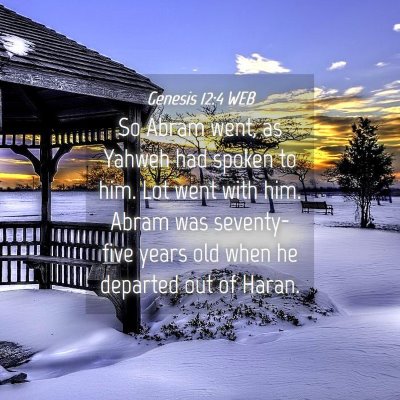 Picture 04 - Genesis 12:4 WEB - So Abram went, as Yahweh had spoken to him. Lot - Bible Verse Picture