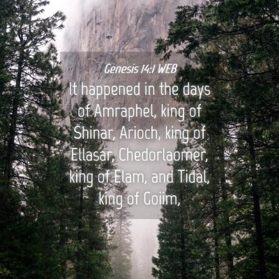 Picture 04 - Genesis 14:1 WEB - It happened in the days of Amraphel, king of - Bible Verse Picture