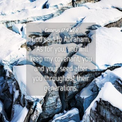 Picture 04 - Genesis 17:9 WEB - God said to Abraham, 
