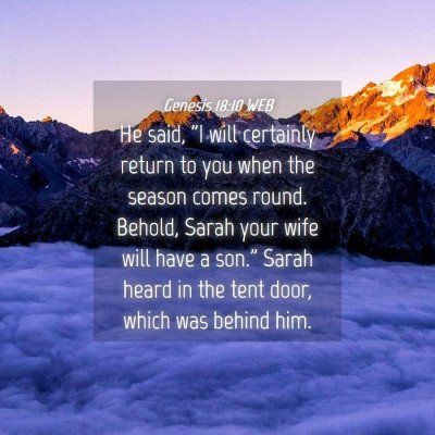 Picture 04 - Genesis 18:10 WEB - He said, 