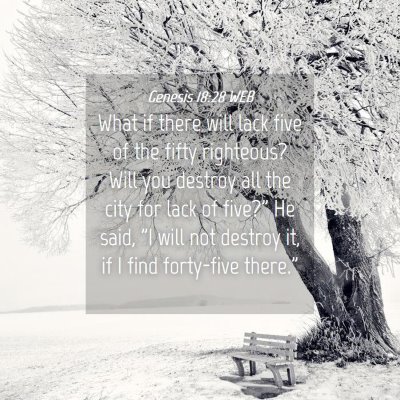 Picture 04 - Genesis 18:28 WEB - What if there will lack five of the fifty - Bible Verse Picture