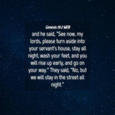 Picture 04 - Genesis 19:2 WEB - and he said, 