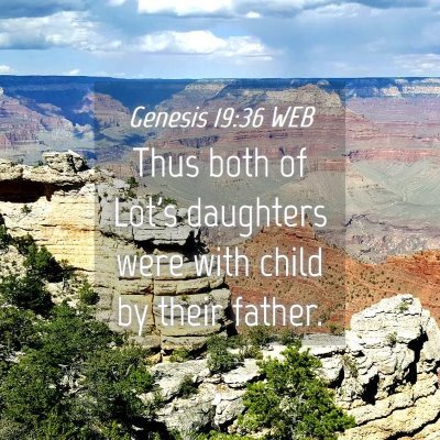 Picture 04 - Genesis 19:36 WEB - Thus both of Lot's daughters were with child by - Bible Verse Picture
