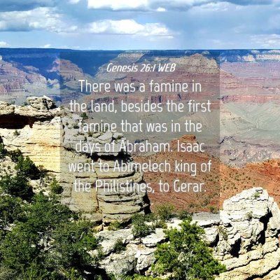 Picture 04 - Genesis 26:1 WEB - There was a famine in the land, besides the first - Bible Verse Picture