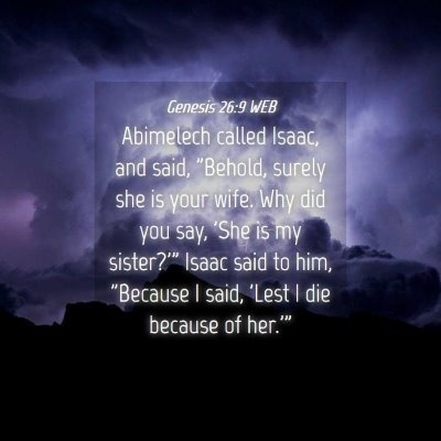 Picture 04 - Genesis 26:9 WEB - Abimelech called Isaac, and said, 