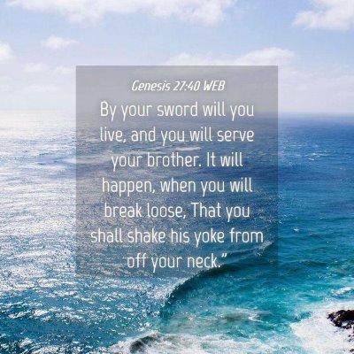 Picture 04 - Genesis 27:40 WEB - By your sword will you live, and you will serve - Bible Verse Picture
