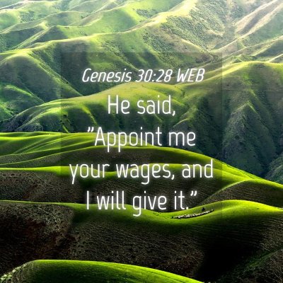 Picture 04 - Genesis 30:28 WEB - He said, 