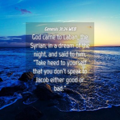 Picture 04 - Genesis 31:24 WEB - God came to Laban, the Syrian, in a dream of the - Bible Verse Picture
