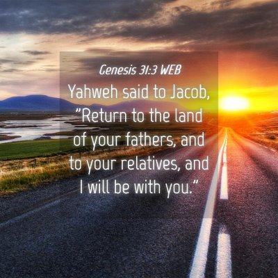 Picture 04 - Genesis 31:3 WEB - Yahweh said to Jacob, 