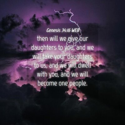 Picture 04 - Genesis 34:16 WEB - then will we give our daughters to you, and we - Bible Verse Picture