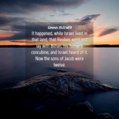 Picture 04 - Genesis 35:22 WEB - It happened, while Israel lived in that land, - Bible Verse Picture