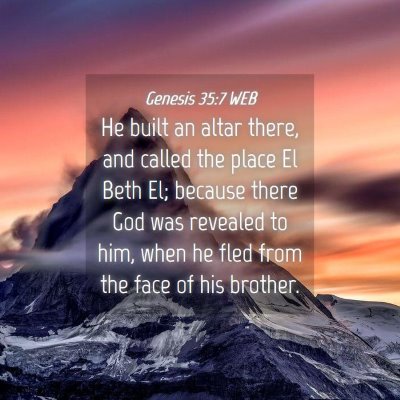 Picture 04 - Genesis 35:7 WEB - He built an altar there, and called the place El - Bible Verse Picture