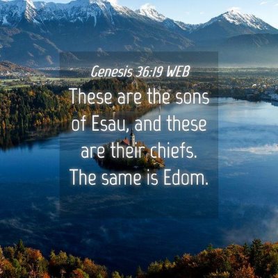 Picture 04 - Genesis 36:19 WEB - These are the sons of Esau, and these are their - Bible Verse Picture
