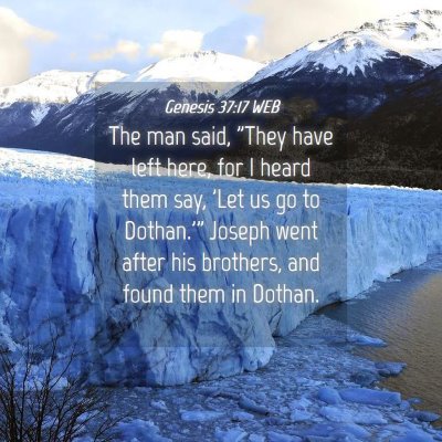 Picture 04 - Genesis 37:17 WEB - The man said, 