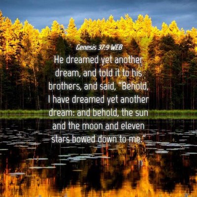 Picture 04 - Genesis 37:9 WEB - He dreamed yet another dream, and told it to his - Bible Verse Picture