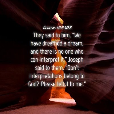 Picture 04 - Genesis 40:8 WEB - They said to him, 