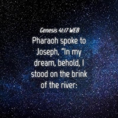 Picture 04 - Genesis 41:17 WEB - Pharaoh spoke to Joseph, 