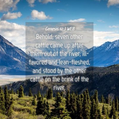 Picture 04 - Genesis 41:3 WEB - Behold, seven other cattle came up after them out - Bible Verse Picture