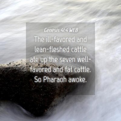 Picture 04 - Genesis 41:4 WEB - The ill-favored and lean-fleshed cattle ate up - Bible Verse Picture