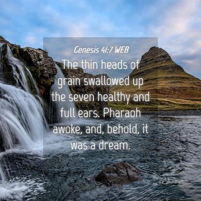 Picture 04 - Genesis 41:7 WEB - The thin heads of grain swallowed up the seven - Bible Verse Picture