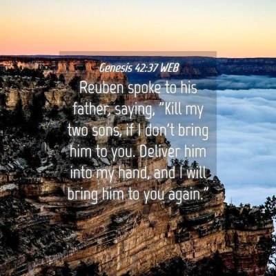 Picture 04 - Genesis 42:37 WEB - Reuben spoke to his father, saying, 