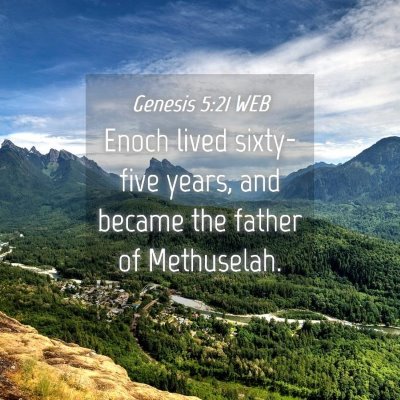 Picture 04 - Genesis 5:21 WEB - Enoch lived sixty-five years, and became the - Bible Verse Picture