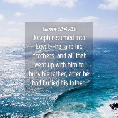 Picture 04 - Genesis 50:14 WEB - Joseph returned into Egypt--he, and his brothers, - Bible Verse Picture