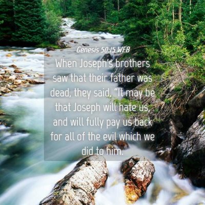 Picture 04 - Genesis 50:15 WEB - When Joseph's brothers saw that their father was - Bible Verse Picture