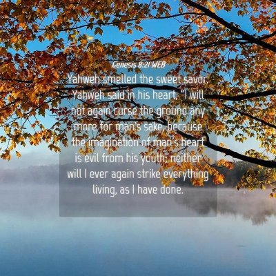 Picture 04 - Genesis 8:21 WEB - Yahweh smelled the sweet savor. Yahweh said in - Bible Verse Picture