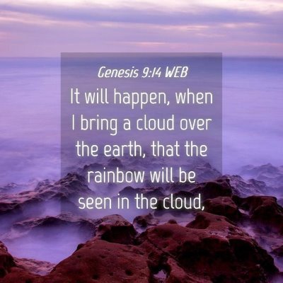 Picture 04 - Genesis 9:14 WEB - It will happen, when I bring a cloud over the - Bible Verse Picture