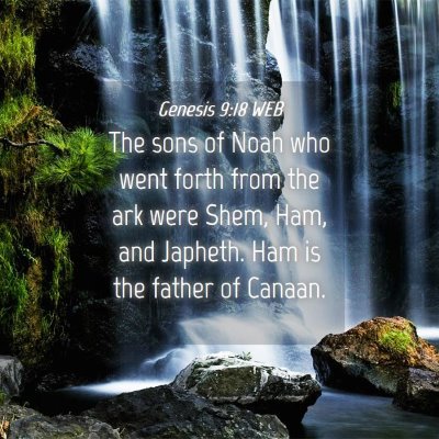 Picture 04 - Genesis 9:18 WEB - The sons of Noah who went forth from the ark were - Bible Verse Picture