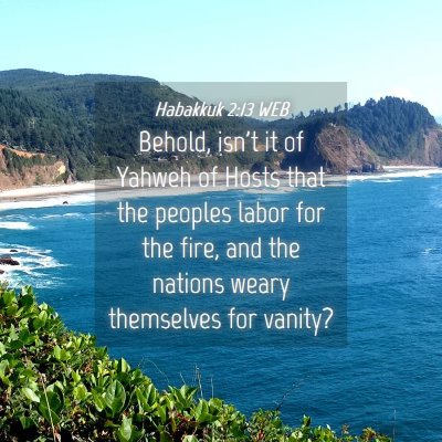 Picture 04 - Habakkuk 2:13 WEB - Behold, isn't it of Yahweh of Hosts that the - Bible Verse Picture