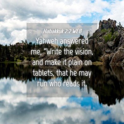 Picture 04 - Habakkuk 2:2 WEB - Yahweh answered me, 