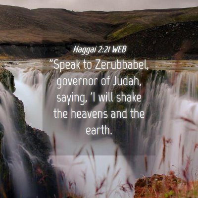 Picture 04 - Haggai 2:21 WEB - 