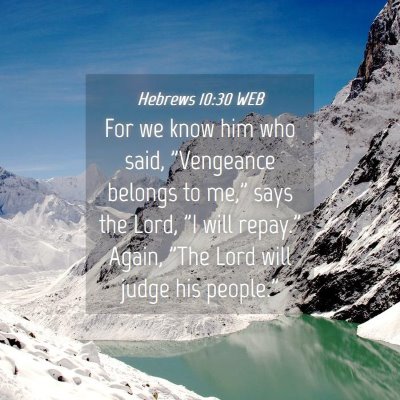 Picture 04 - Hebrews 10:30 WEB - For we know him who said, 