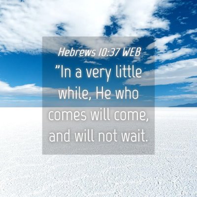 Picture 04 - Hebrews 10:37 WEB - 