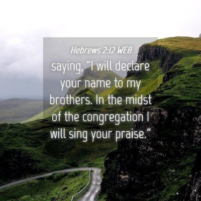 Picture 04 - Hebrews 2:12 WEB - saying, 