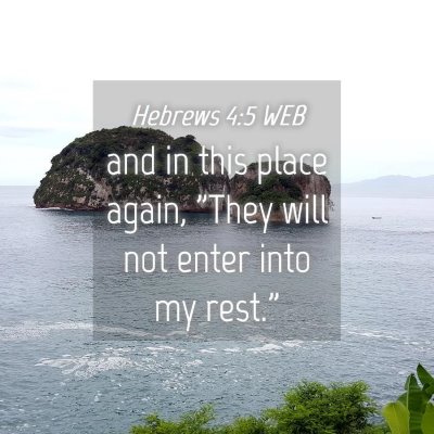 Picture 04 - Hebrews 4:5 WEB - and in this place again, 