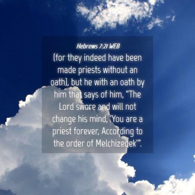 Picture 04 - Hebrews 7:21 WEB - (for they indeed have been made priests without - Bible Verse Picture
