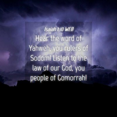 Picture 04 - Isaiah 1:10 WEB - Hear the word of Yahweh, you rulers of Sodom! - Bible Verse Picture