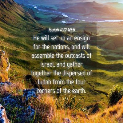Picture 04 - Isaiah 11:12 WEB - He will set up an ensign for the nations, and - Bible Verse Picture