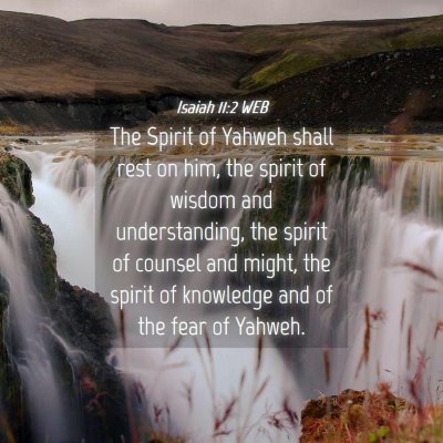 Picture 04 - Isaiah 11:2 WEB - The Spirit of Yahweh shall rest on him, the - Bible Verse Picture