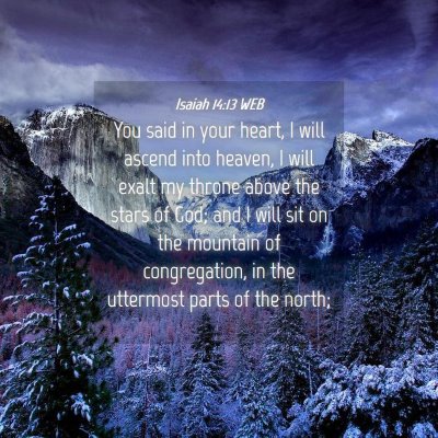 Picture 04 - Isaiah 14:13 WEB - You said in your heart, I will ascend into - Bible Verse Picture
