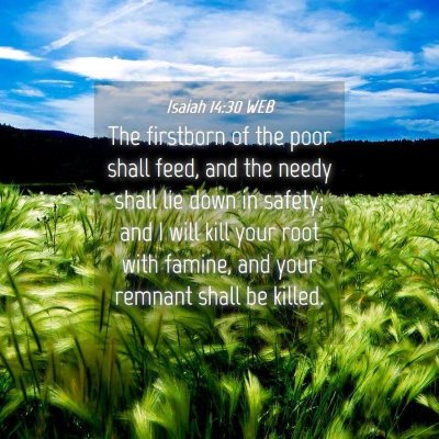 Picture 04 - Isaiah 14:30 WEB - The firstborn of the poor shall feed, and the - Bible Verse Picture