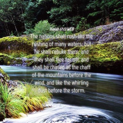 Picture 04 - Isaiah 17:13 WEB - The nations shall rush like the rushing of many - Bible Verse Picture
