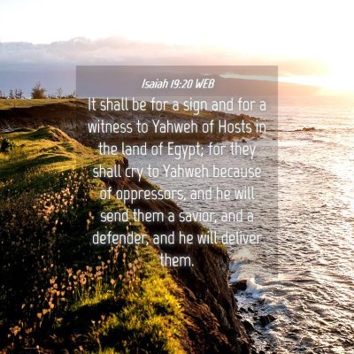 Picture 04 - Isaiah 19:20 WEB - It shall be for a sign and for a witness to - Bible Verse Picture